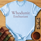 Whodunit Enthusiast T-Shirt
