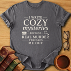 Cozy Mystery Writing T-Shirt