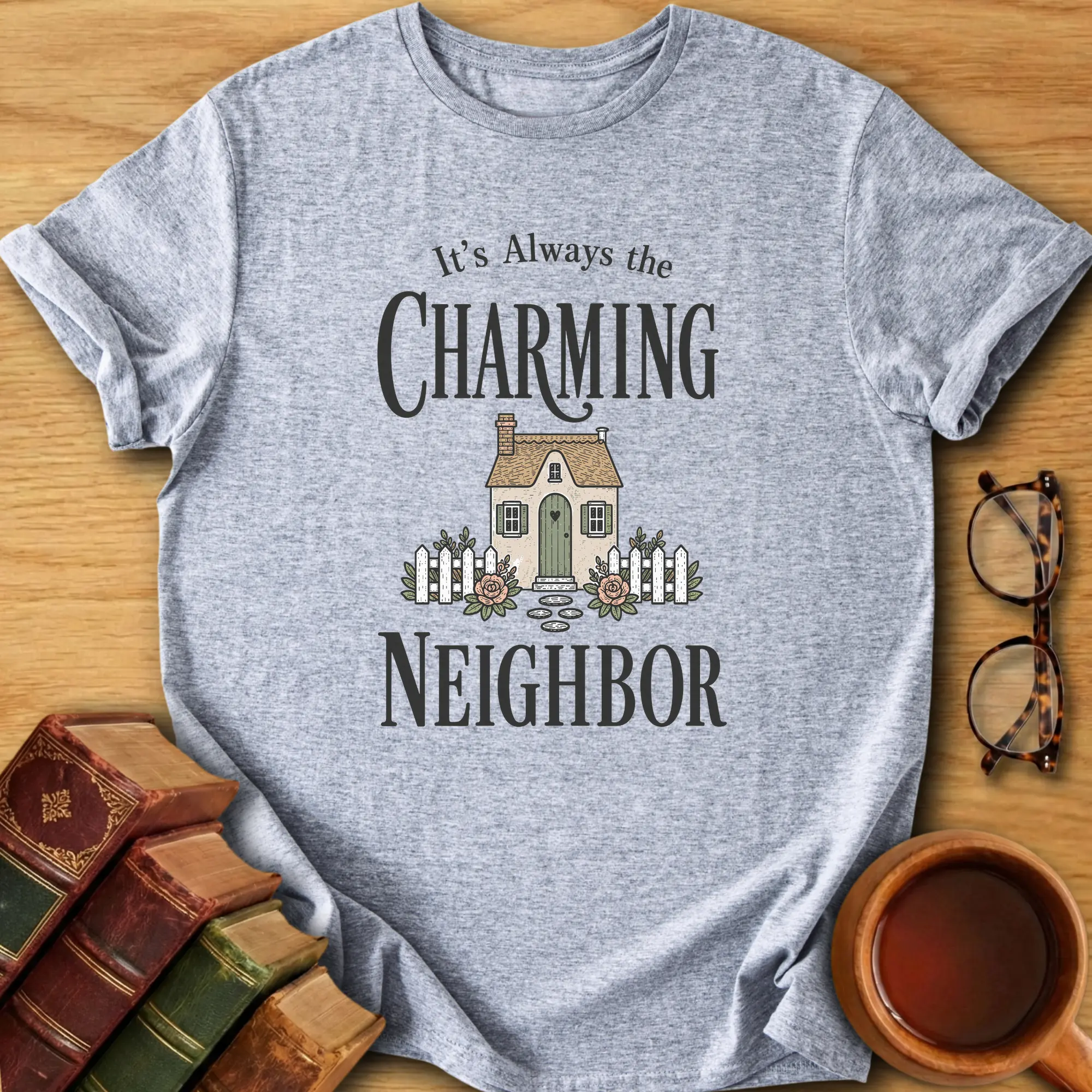 Charming Neighbor T-Shirt