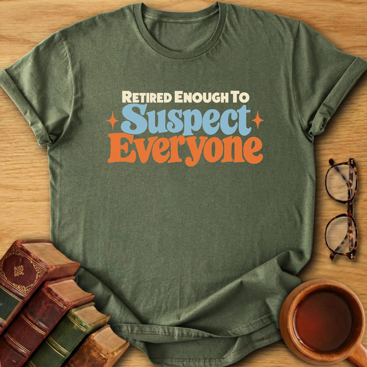 Retired Enough T-Shirt