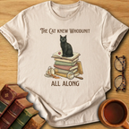 The Cat Knew T-Shirt