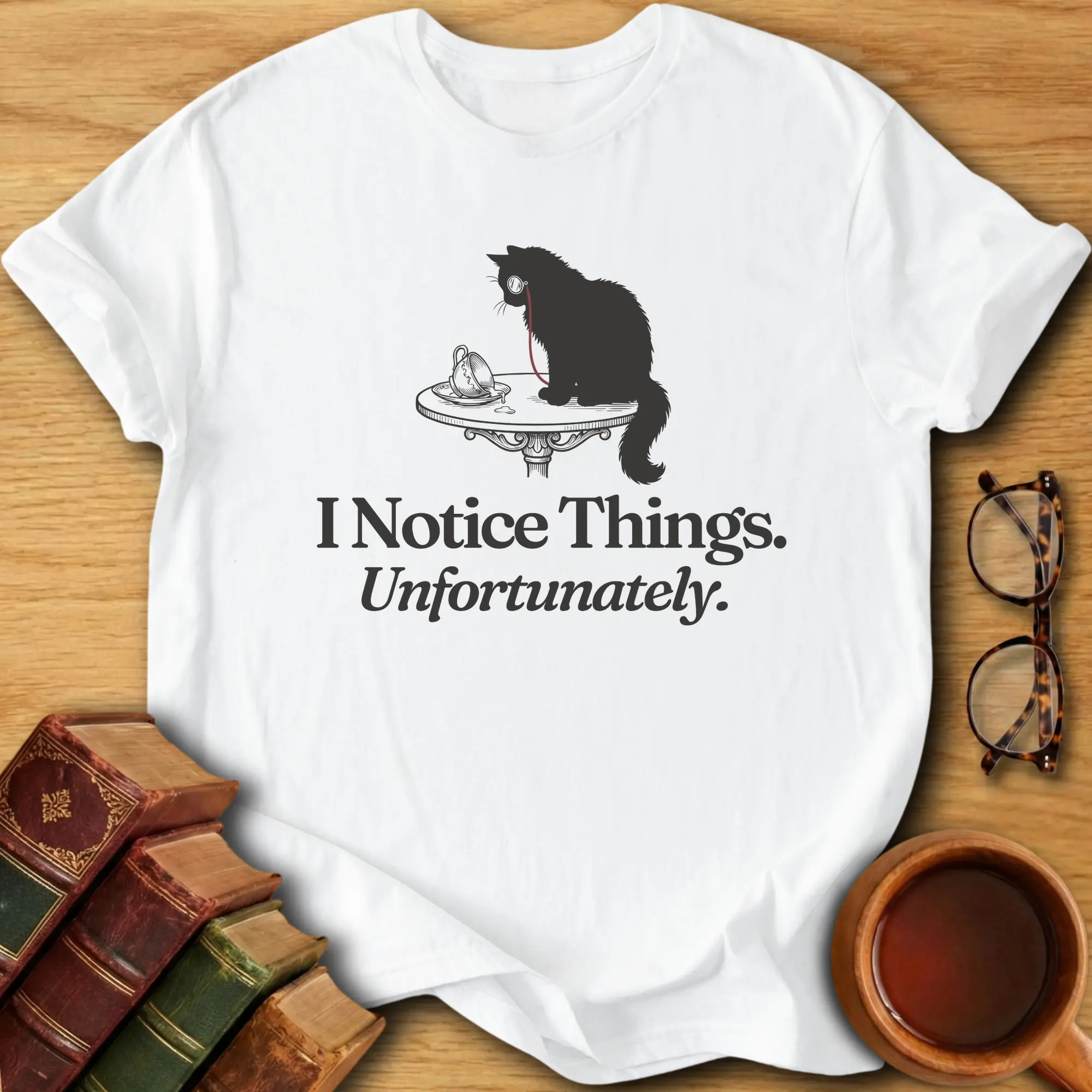 I Notice Things T-Shirt