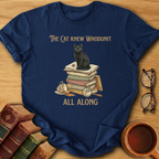 The Cat Knew T-Shirt