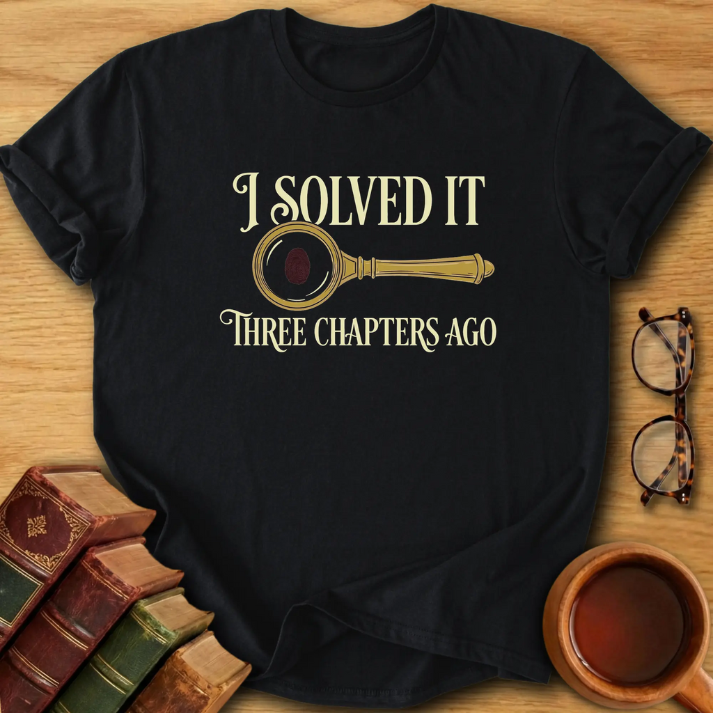Three Chapters Ago T-Shirt