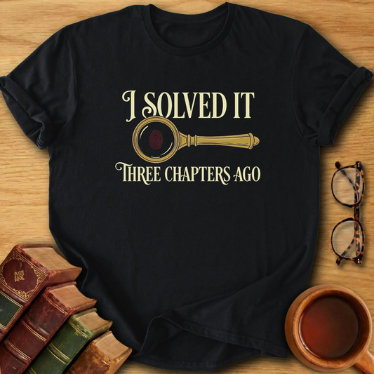 Three Chapters Ago T-Shirt