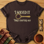 Three Chapters Ago T-Shirt