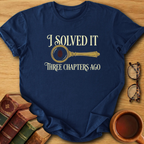 Three Chapters Ago T-Shirt